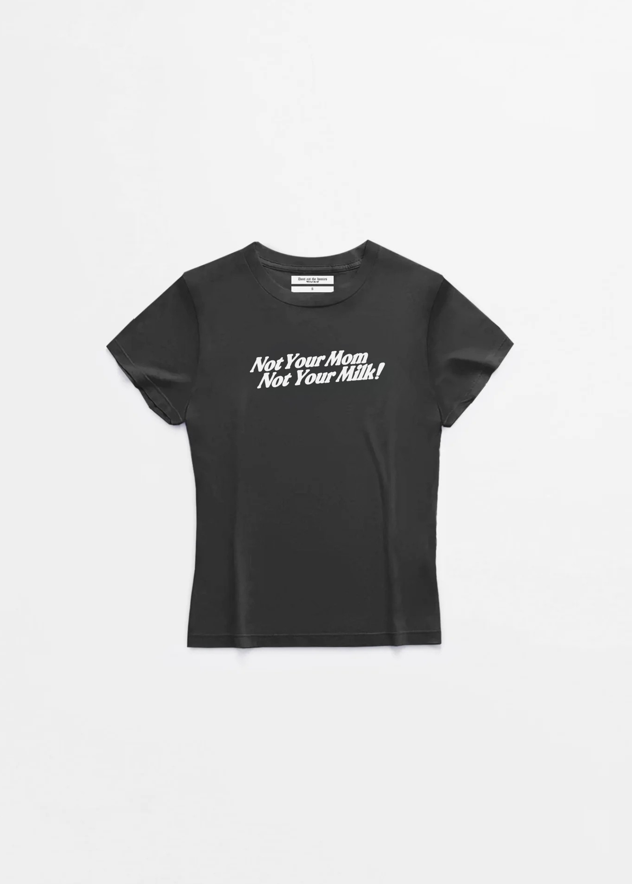 NOT YOUR MILK BABY TEE