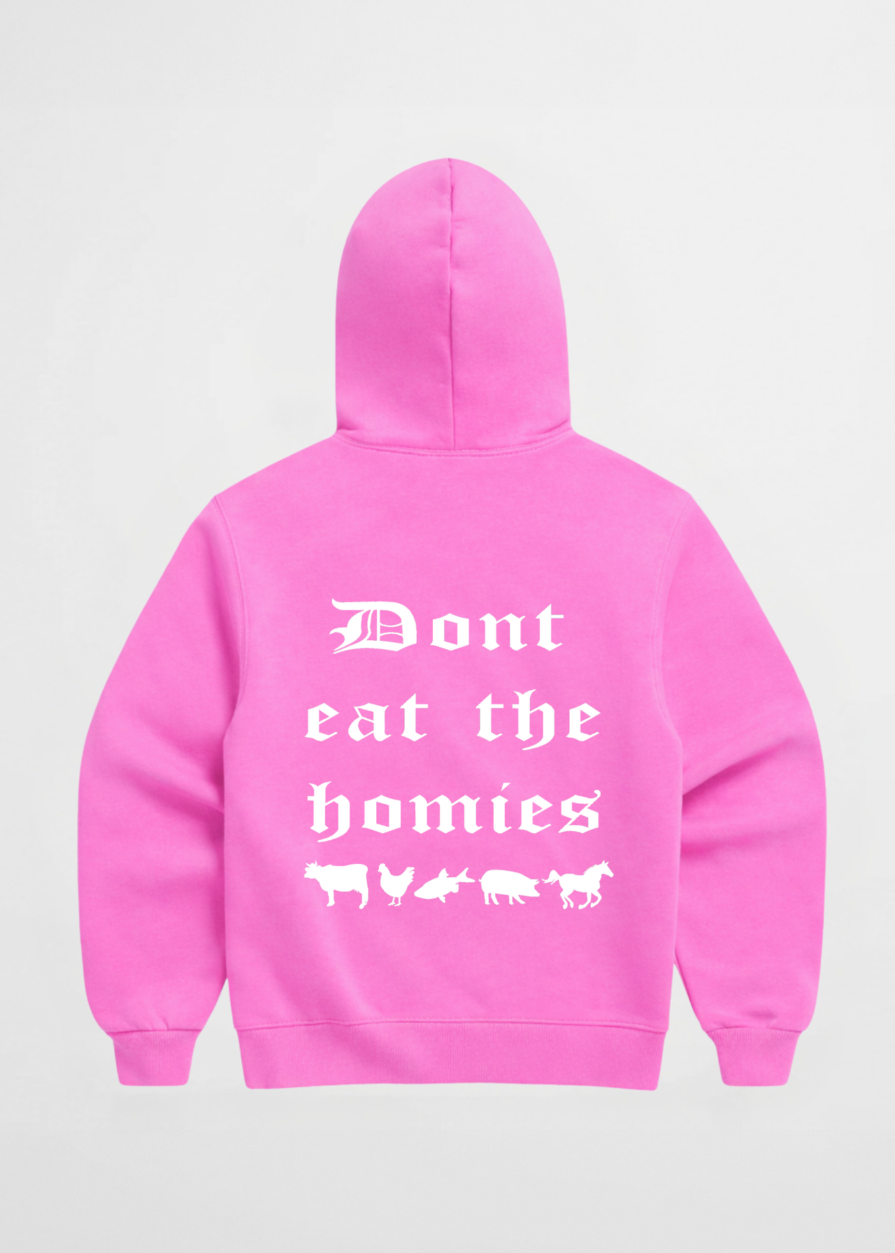 Dont eat the homies hot pink hoodie front