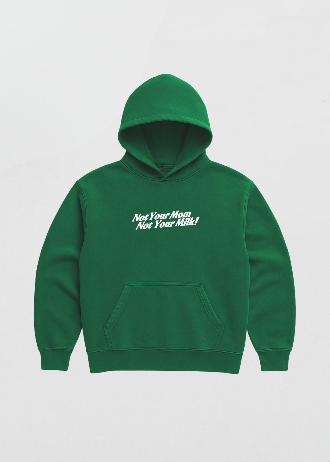 NOT YOUR MILK HOODIE