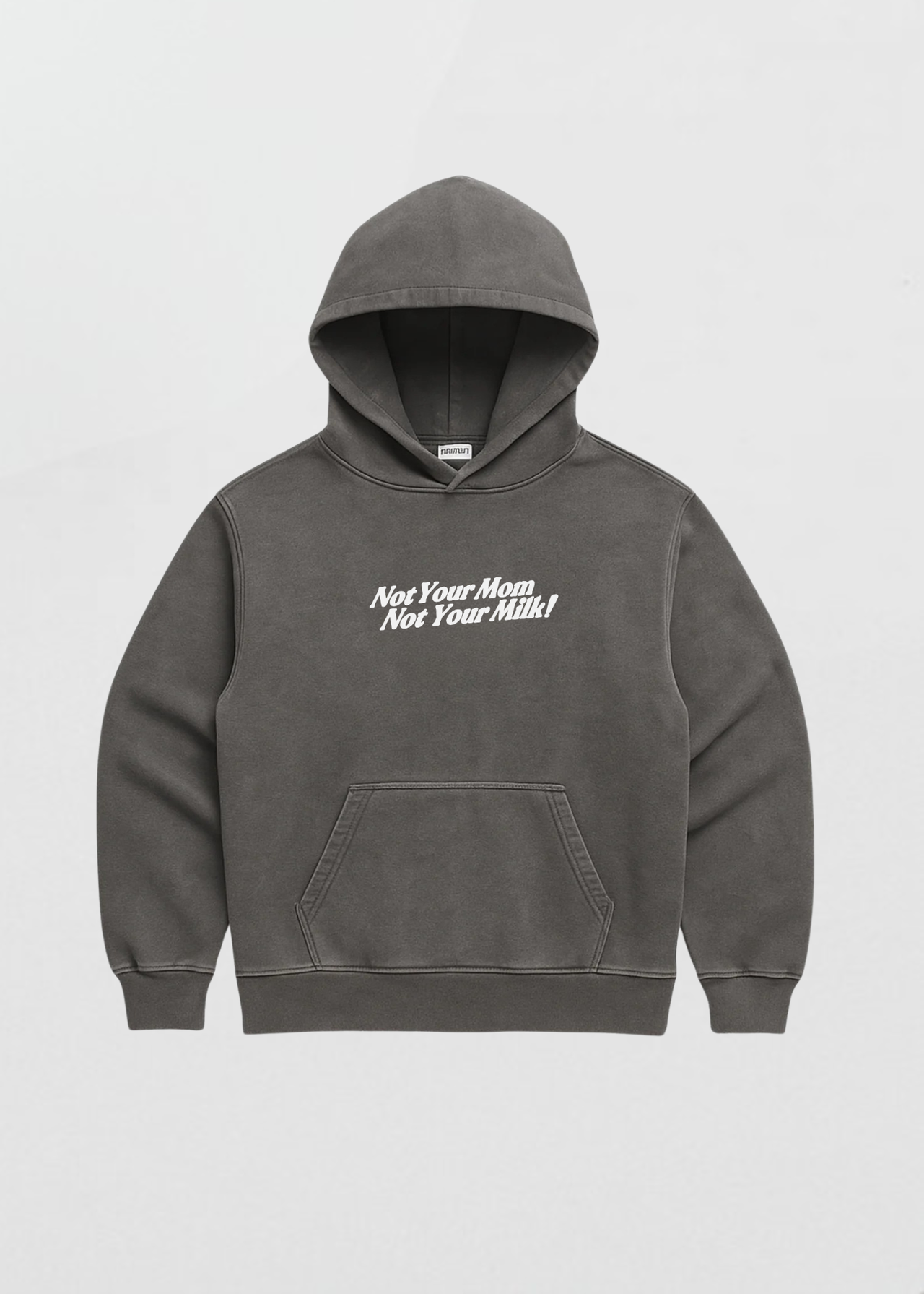 NOT YOUR MILK HOODIE