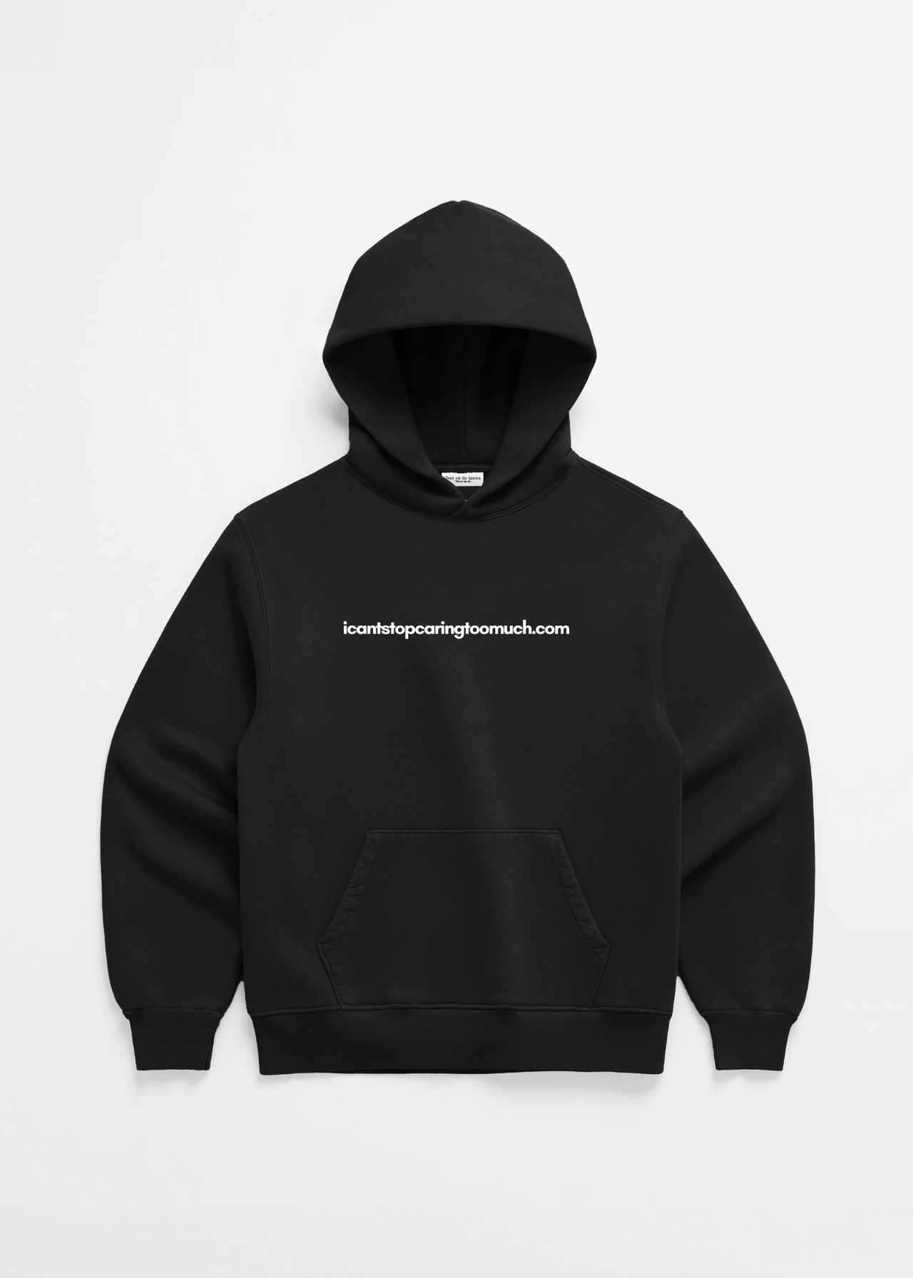 I CANT STOP CARING TOO MUCH .COM HOODIE