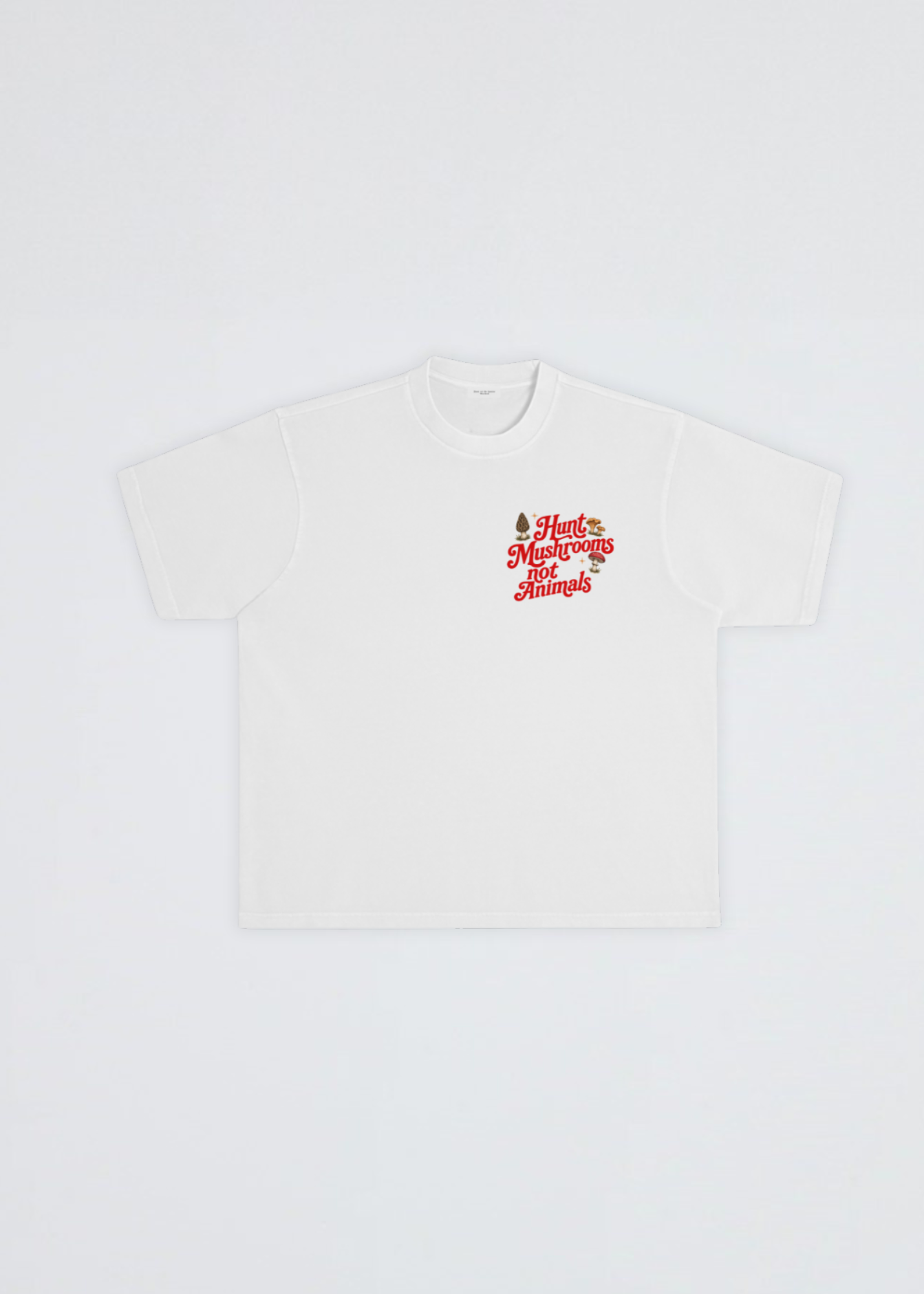 A white short-sleeve crewneck t-shirt with a small red graphic on the left chest reading 'Hunt mushrooms not animals'