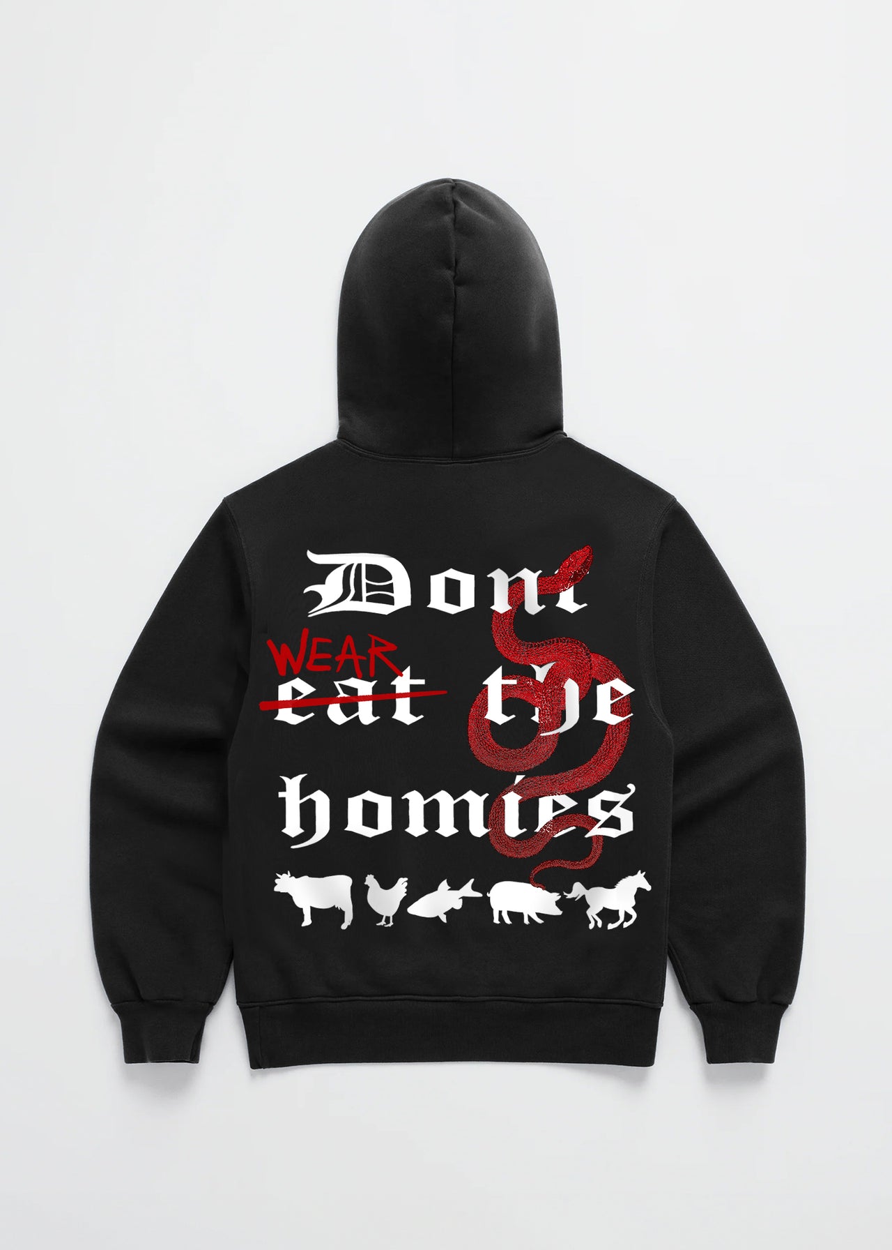 DONT WEAR THE HOMIES HOODIE